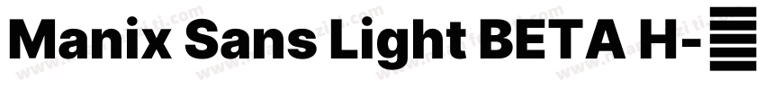 Manix Sans Light BETA H字体转换